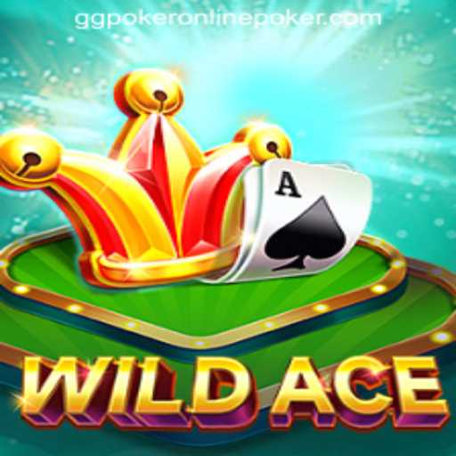 Exploring the World of WildAce: A Thrilling Poker Experience with GGPOKER ONLINE POKER